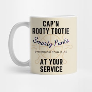 Cap'n Rooty Tootie Smarty Pants At Your Service Mug